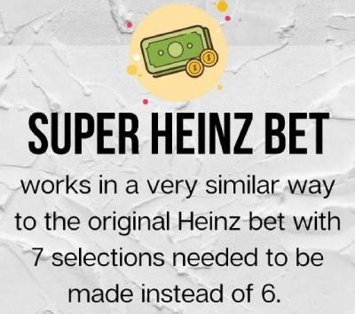Heinz Betting System .